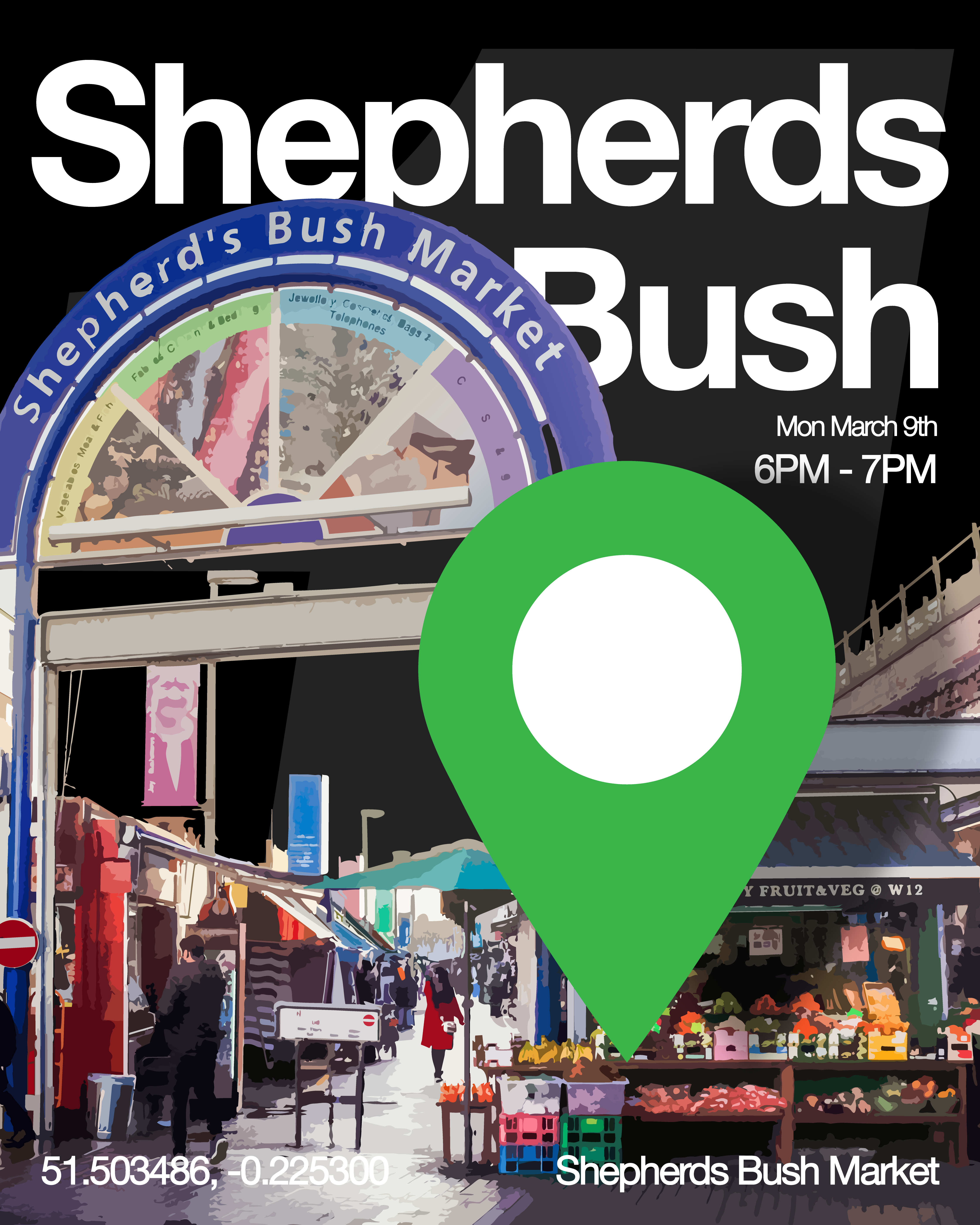 Shepherd's Bush King of the City location poster for Shepherd's Bush Market.