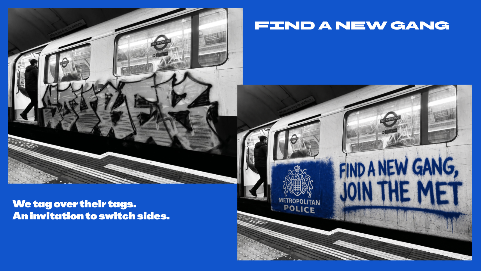 Metropolitan Police graffiti cover up concept with the line We tag over their tags.